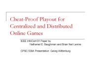 Cheat-Proof Playout for Centralized and Distributed Online Games