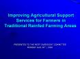 Improving Agricultural Support Services for Farmers in Traditional Rainfed Farming Areas PowerPoint PPT Presentation