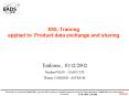 XML Training applied to Product data exchange and sharing PowerPoint PPT Presentation