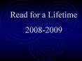 Read for a Lifetime PowerPoint PPT Presentation