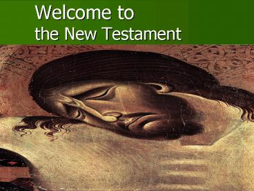 Welcome to the New Testament