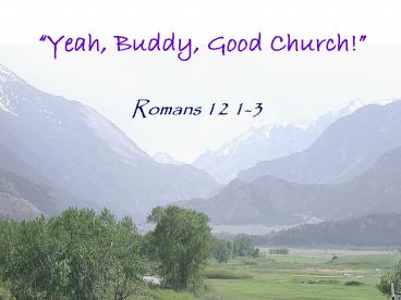 Yeah, Buddy, Good Church