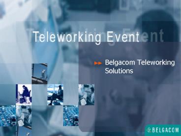 Belgacom Teleworking Solutions