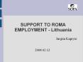 SUPPORT TO ROMA EMPLOYMENT - Lithuania PowerPoint PPT Presentation
