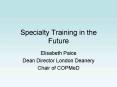 Specialty Training in the Future PowerPoint PPT Presentation