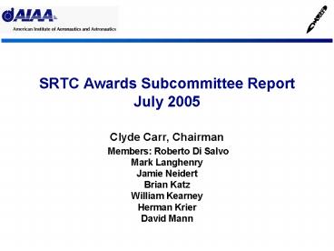 SRTC Awards Subcommittee Report July 2005