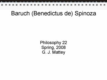 Baruch Benedictus de Spinoza