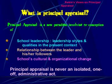 Principal Appraisal is a new paradigm involving reconception of