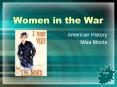 Women in the War PowerPoint PPT Presentation