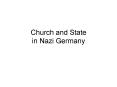 Church and State in Nazi Germany PowerPoint PPT Presentation