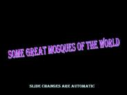 SOME GREAT MOSQUES OF THE WORLD