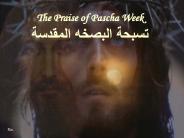 The Praise of Pascha Week