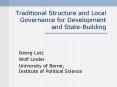 Traditional Structure and Local Governance for Development and State-Building PowerPoint PPT Presentation