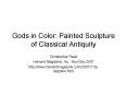 Gods in Color: Painted Sculpture of Classical Antiquity PowerPoint PPT Presentation