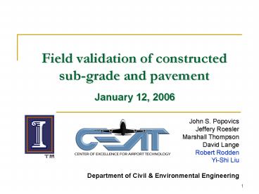 Field validation of constructed sub-grade and pavement
