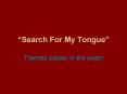 Search For My Tongue PowerPoint PPT Presentation