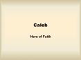 Caleb PowerPoint PPT Presentation