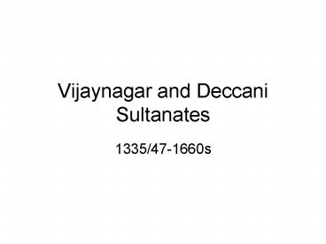Vijaynagar and Deccani Sultanates