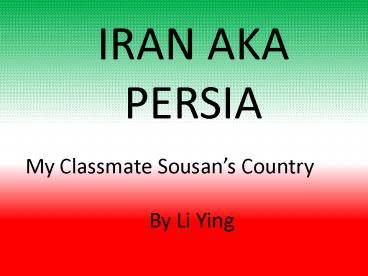 IRAN AKA PERSIA