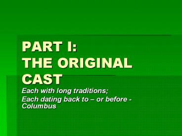 PART I: THE ORIGINAL CAST