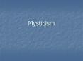 Mysticism PowerPoint PPT Presentation