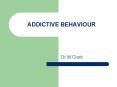 ADDICTIVE BEHAVIOUR PowerPoint PPT Presentation