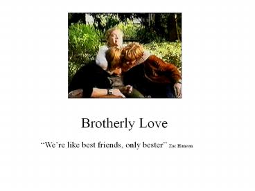 Brotherly Love