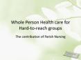Whole Person Health care for Hardtoreach groups PowerPoint PPT Presentation