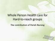 Whole Person Health care for Hardtoreach groups