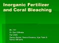 Inorganic Fertilizer and Coral Bleaching PowerPoint PPT Presentation
