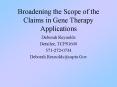 Broadening the Scope of the Claims in Gene Therapy Applications PowerPoint PPT Presentation
