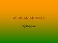 AFRICAN ANIMALS PowerPoint PPT Presentation