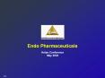 Endo%20Pharmaceuticals PowerPoint PPT Presentation
