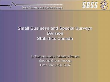 Small Business and Special Surveys Division Statistics Canada
