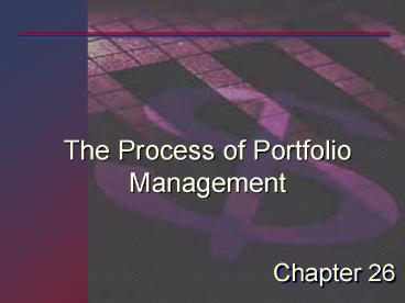 The Process of Portfolio Management