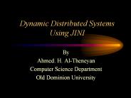 Dynamic Distributed Systems Using JINI