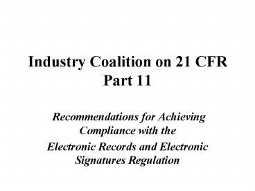 Industry Coalition on 21 CFR Part 11