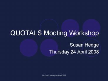 QUOTALS Mooting Workshop