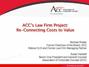 ACCs Law Firm Project: ReConnecting Costs to Value