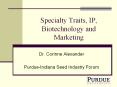 Specialty Traits, IP, Biotechnology and Marketing PowerPoint PPT Presentation