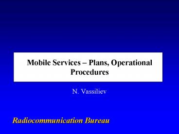 Mobile Services Plans, Operational Procedures