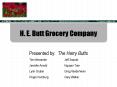 H' E' Butt Grocery Company PowerPoint PPT Presentation