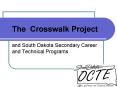 The Crosswalk Project PowerPoint PPT Presentation