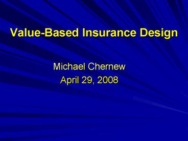 ValueBased Insurance Design