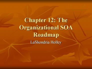 Chapter 12: The Organizational SOA Roadmap