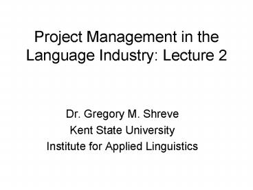Project Management in the Language Industry: Lecture 2