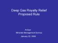 Deep Gas Royalty Relief Proposed Rule PowerPoint PPT Presentation