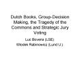 Dutch Books, Group-Decision Making, the Tragedy of the Commons and Strategic Jury Voting PowerPoint PPT Presentation