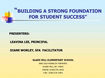 BUILDING A STRONG FOUNDATION FOR STUDENT SUCCESS