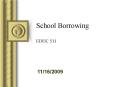 School Borrowing EDUC 511 PowerPoint PPT Presentation